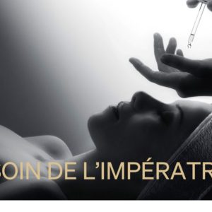 Experiencia de belleza  Le Soin De L’impératrice